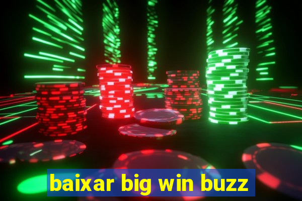 baixar big win buzz